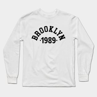 Brooklyn Chronicles: Celebrating Your Birth Year 1989 Long Sleeve T-Shirt